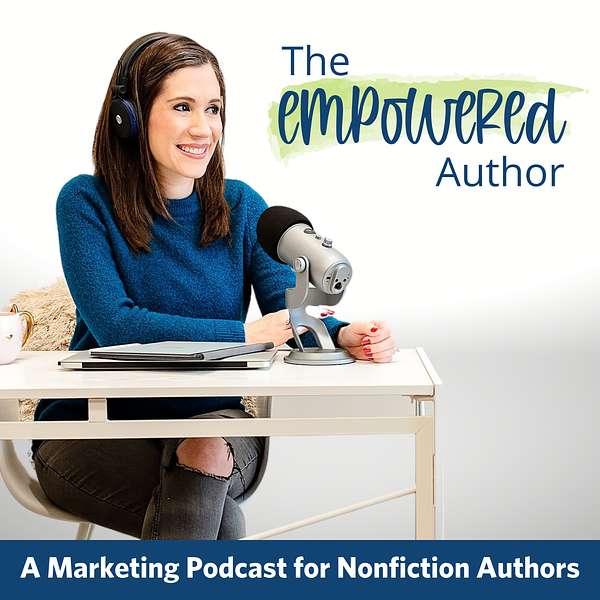 The emPowered Author: A Marketing Podcast for Nonfiction Authors Podcast Artwork Image