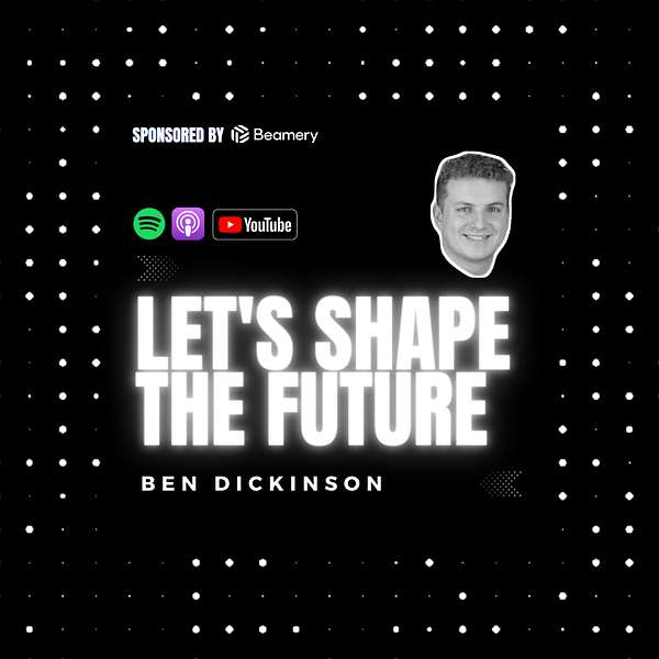 Let’s Shape The Future Podcast Artwork Image