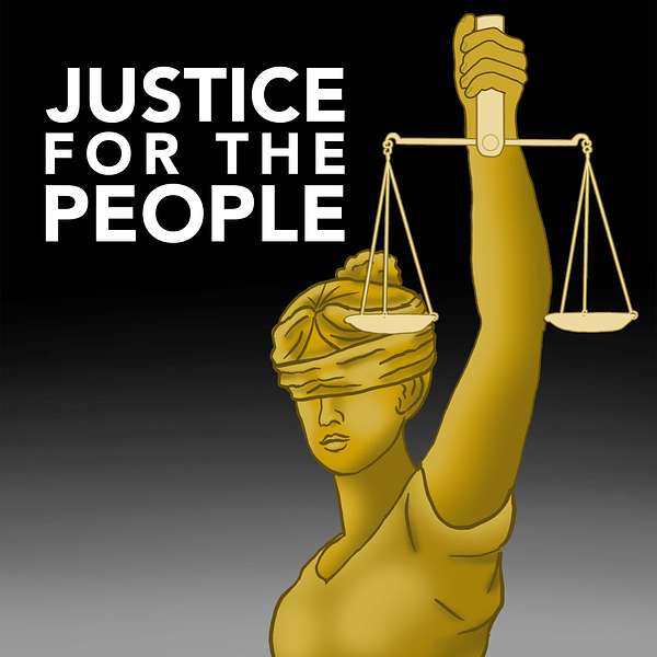 Justice For The People Podcast Artwork Image
