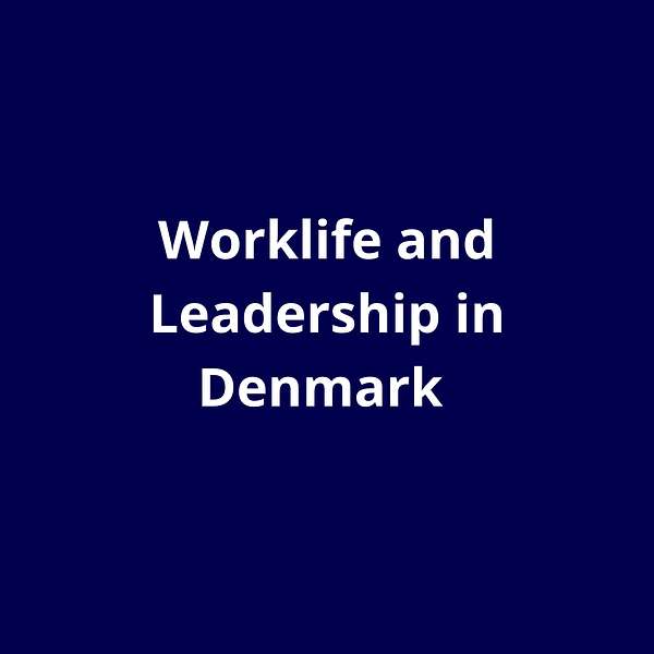 Engagement: Danish leaders are among the worst in the world  Podcast Artwork Image