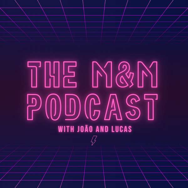 M&M Podcast Podcast Artwork Image