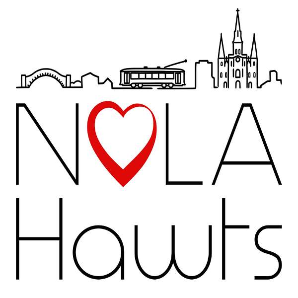 Nola Hawts Podcast Artwork Image