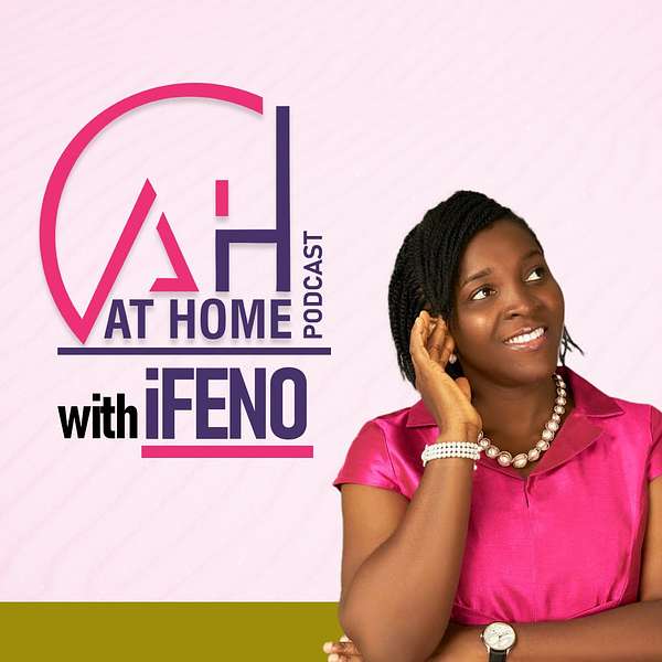 At Home with Ifeno Podcast Podcast Artwork Image