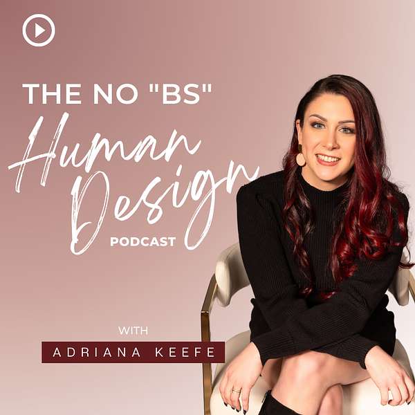 The No BS Human Design Podcast Podcast Artwork Image