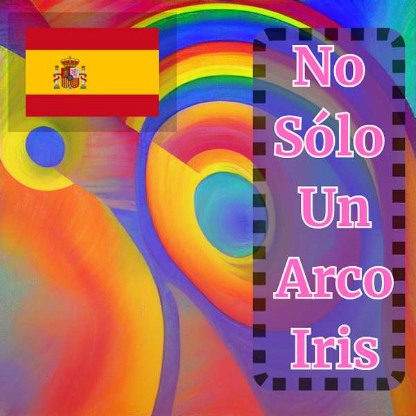 No Sólo Un Arco Iris Podcast Artwork Image