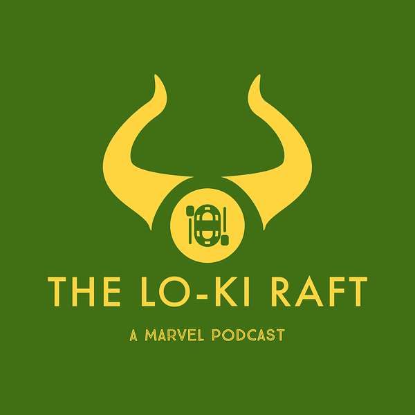 The Lo-Ki Raft - A Marvel Cinematic Universe Podcast Podcast Artwork Image