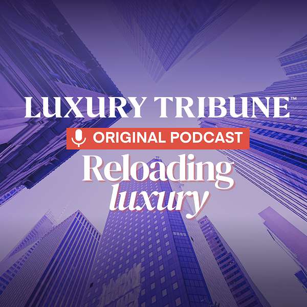 Reloading Luxury Podcast Artwork Image