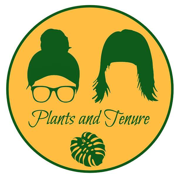 Plants & Tenure Podcast Artwork Image
