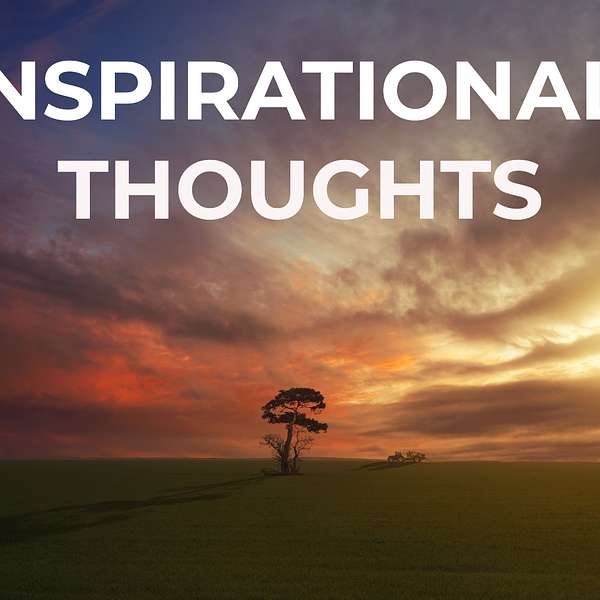 Inspiring Thoughts's Podcast Podcast Artwork Image
