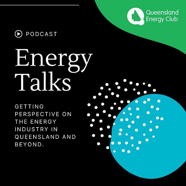 Energy Talks by Qld Energy Club Podcast Artwork Image