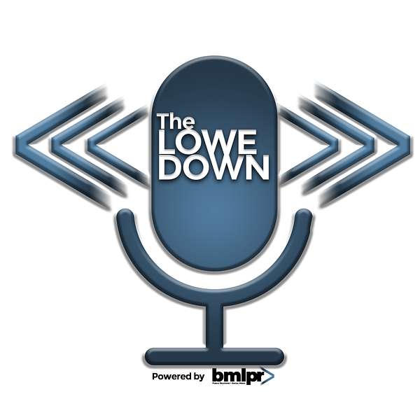 The Lowe Down  Podcast Artwork Image