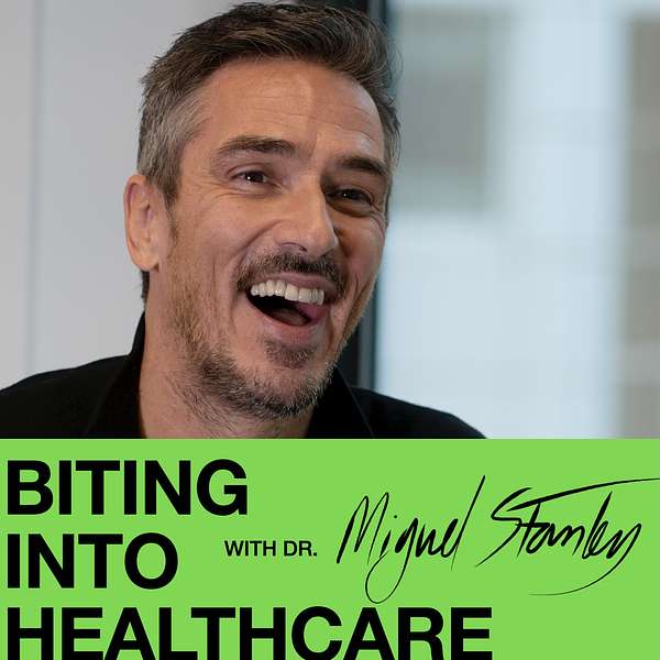 Biting into Healthcare with Dr Miguel Stanley Podcast Artwork Image