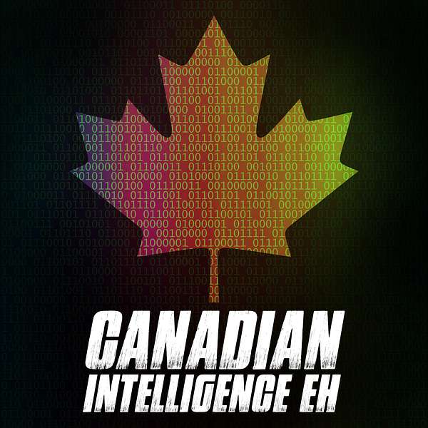 Canadian Intelligence Eh Podcast Artwork Image