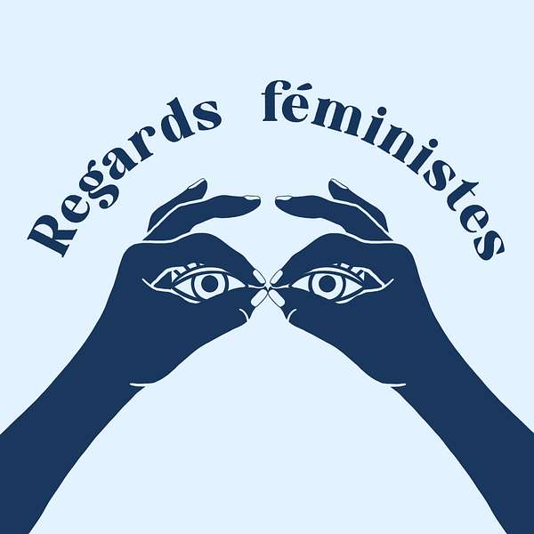 Regards féministes Podcast Artwork Image