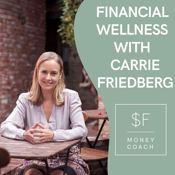 Financial Wellness with Carrie Podcast Artwork Image