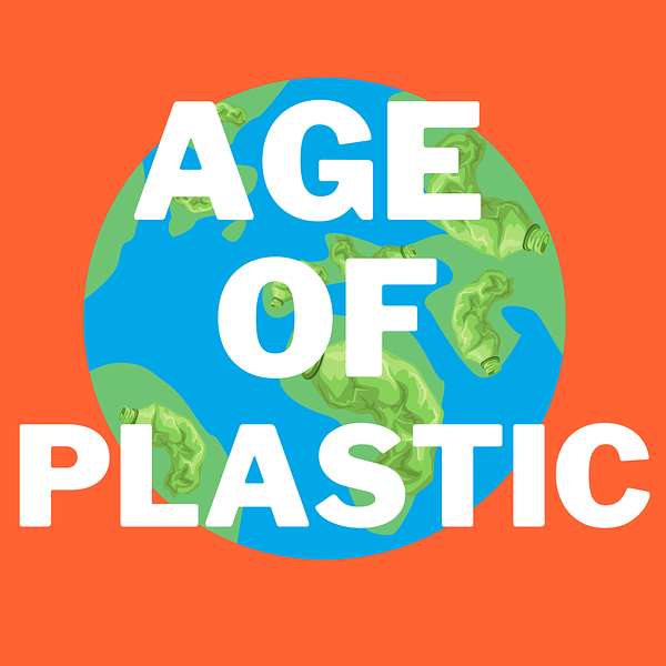 Age of Plastic Podcast Artwork Image