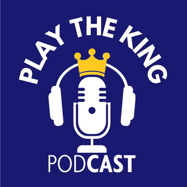 Play the King & Win the Day! Podcast Artwork Image