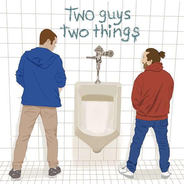 Two Guys Two Things Podcast Artwork Image