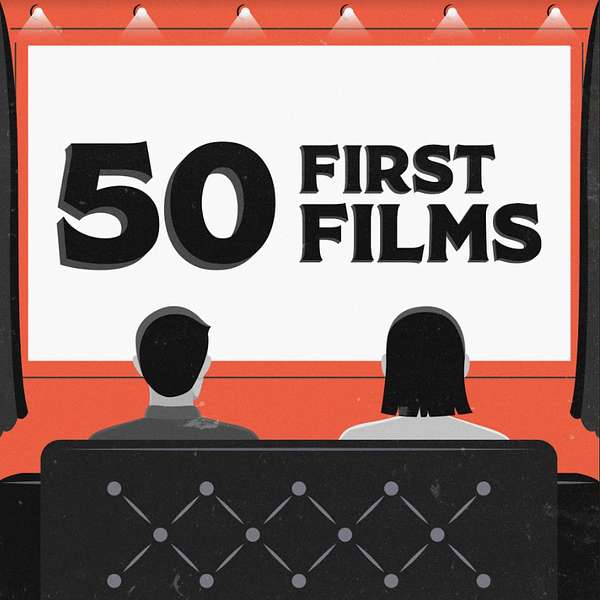 50 First Films Podcast Artwork Image