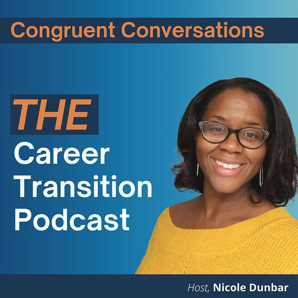 Congruent Conversations THE Career Transition Podcast Podcast Artwork Image