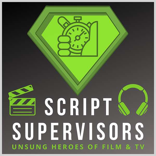 Script Supervisors: Unsung Heroes of Film & TV Podcast Artwork Image