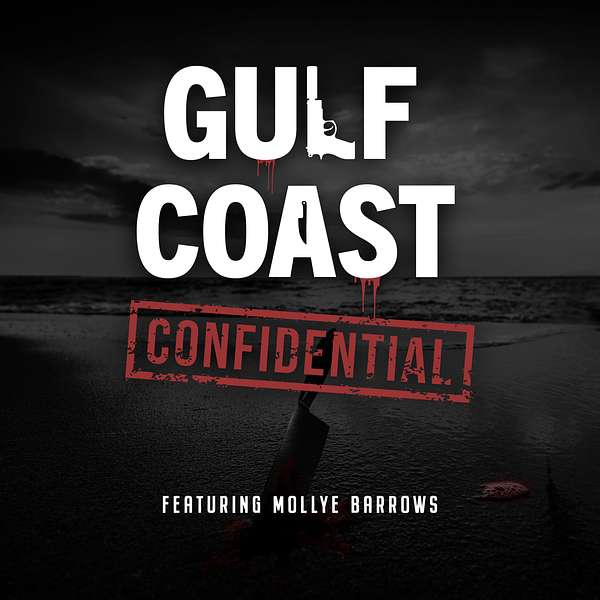 Gulf Coast Confidential with Mollye Barrows Podcast Artwork Image