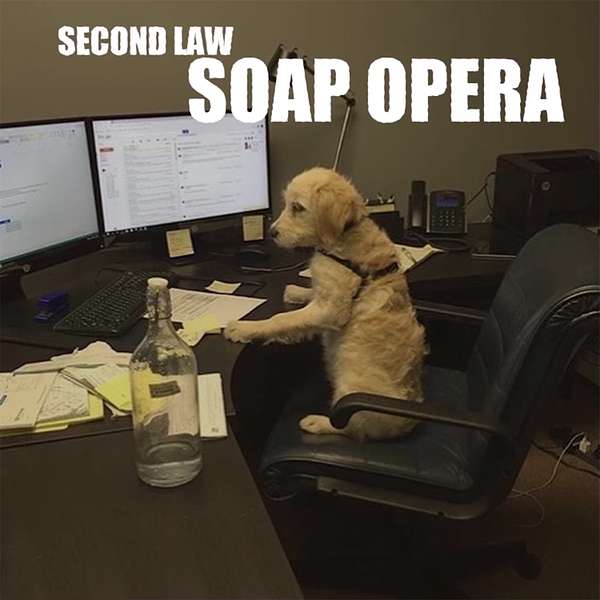 Second Law Soap Opera Podcast Artwork Image