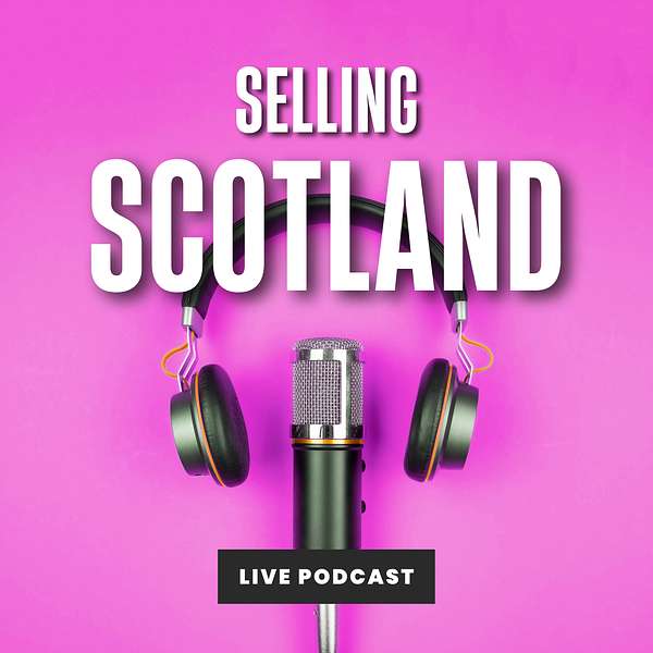 Selling Scotland Podcast Podcast Artwork Image