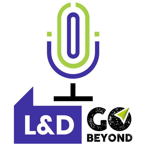 L&D Go Beyond Podcast Artwork Image