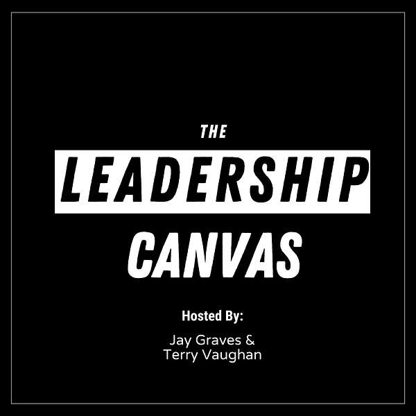 Leadership Canvas: Mastering Personal & Organizational Excellence Podcast Artwork Image