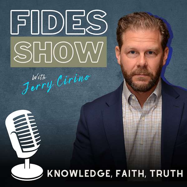 Fides Show with Jerry Cirino Podcast Artwork Image