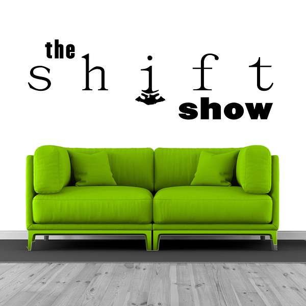 The Shift Show Podcast Artwork Image