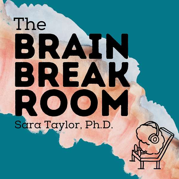 Brain Break Room Podcast Artwork Image
