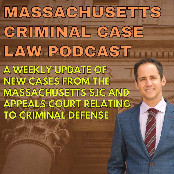 Massachusetts Criminal Defense Lawyer Case Law Update Podcast Artwork Image