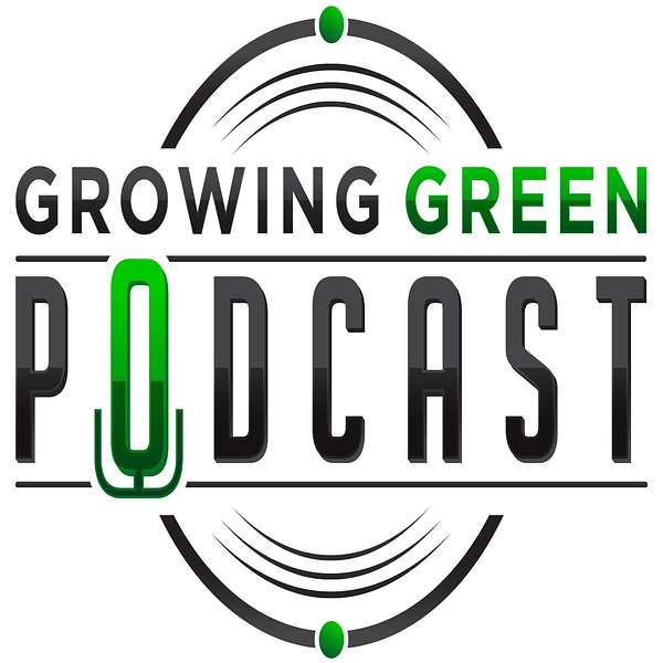 Artwork for Growing Green Podcast