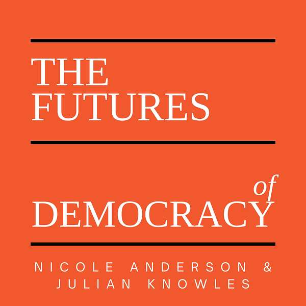 The Futures of Democracy Podcast Artwork Image