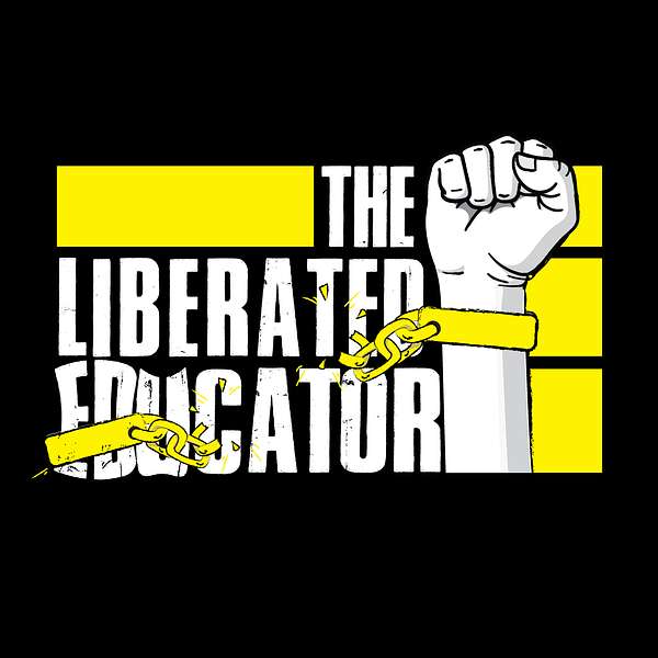 The Liberated Educator Podcast Artwork Image