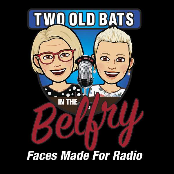 Two Old Bats in the Belfry Podcast Artwork Image
