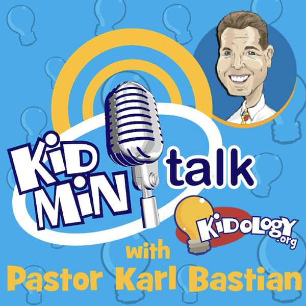 Karl Bastian's Kidmin Talk Podcast Artwork Image