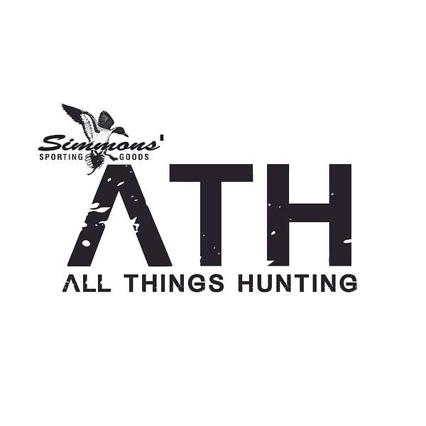 Simmons Sporting Goods' All Things Hunting Podcast Artwork Image