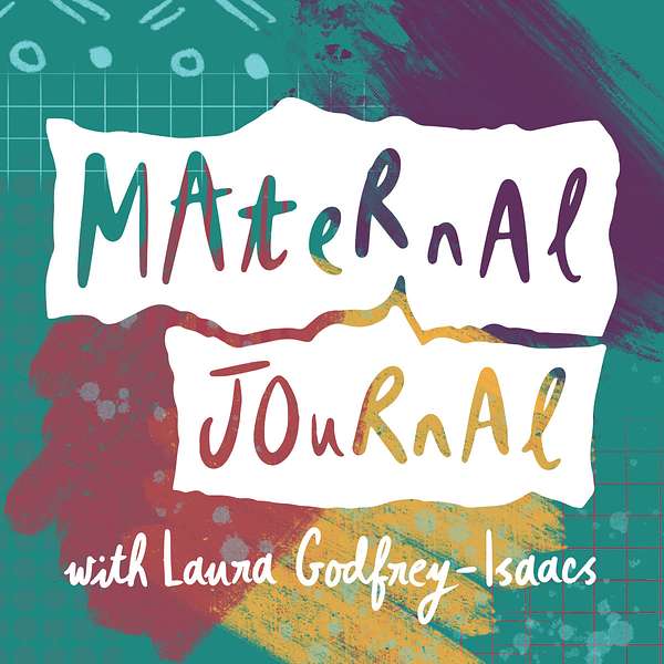 The Maternal Journal Podcast Podcast Artwork Image