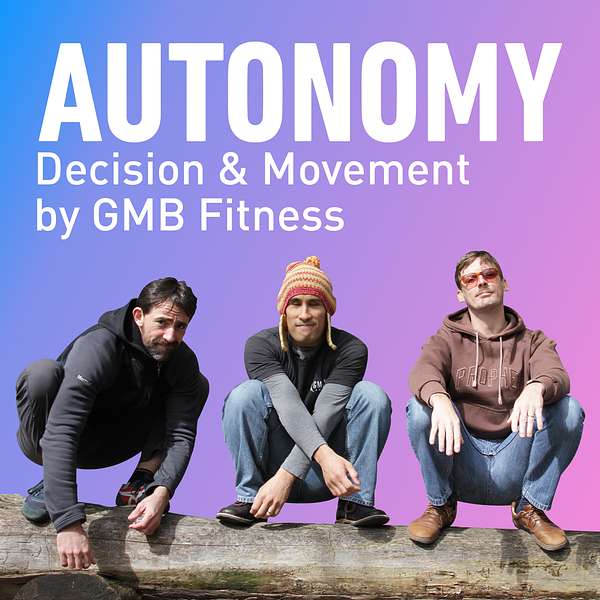 Autonomy 🤸🍔✊ GMB Fitness Podcast Artwork Image