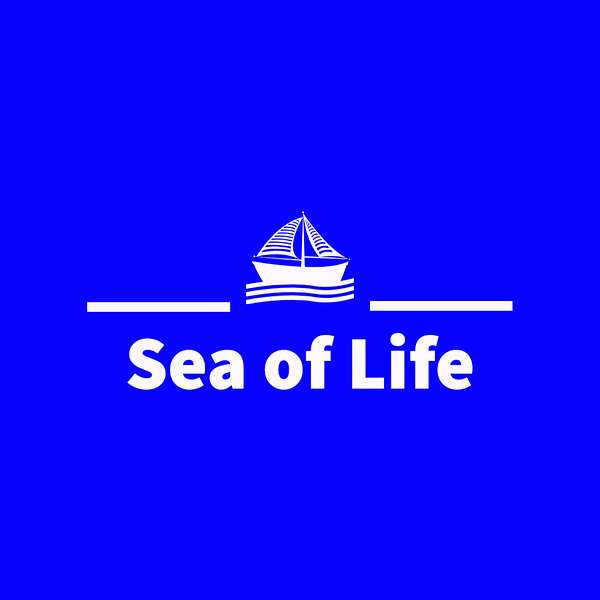 Sea of Life Podcast Artwork Image
