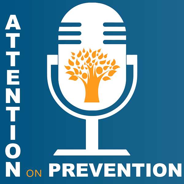 Attention on Prevention Podcast Artwork Image