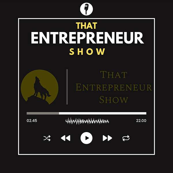 That Entrepreneur Show Podcast Artwork Image