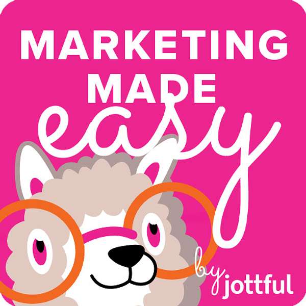Marketing Made Easy by Jottful Podcast Artwork Image
