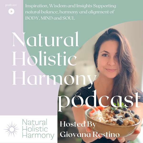 Natural Holistic Harmony 's Podcast Podcast Artwork Image