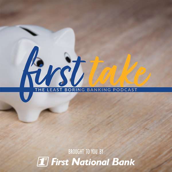 First Take: The Least Boring Banking Podcast Podcast Artwork Image