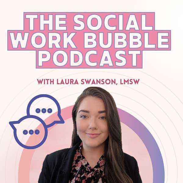 The Social Work Bubble Podcast Podcast Artwork Image