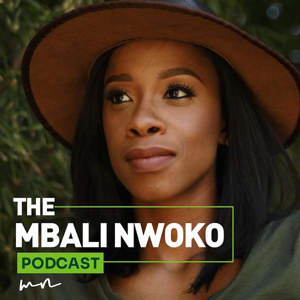 The Mbali Nwoko Podcast  Podcast Artwork Image